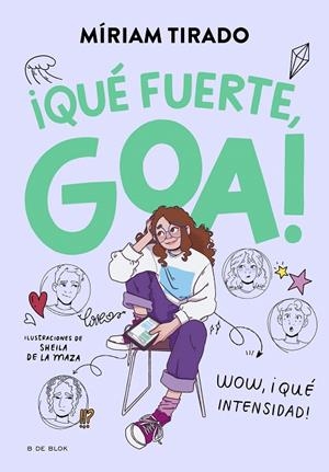 ME LLAMO GOA 2  ¡QUÉ FUERTE, GOA! | 9788419522177 | TIRADO, MÍRIAM | Galatea Llibres | Llibreria online de Reus, Tarragona | Comprar llibres en català i castellà online