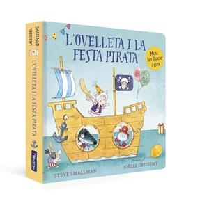 L'OVELLETA I LA FESTA PIRATA (L'OVELLETA QUE VA VENIR A SOPAR. LLIBRE DE CARTRÓ) | 9788448863272 | SMALLMAN, STEVE | Galatea Llibres | Librería online de Reus, Tarragona | Comprar libros en catalán y castellano online
