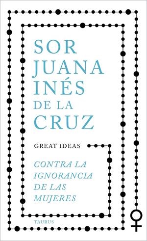 CONTRA LA IGNORANCIA DE LAS MUJERES | 9788430625550 | DE LA CRUZ, JUANA INÉS | Galatea Llibres | Llibreria online de Reus, Tarragona | Comprar llibres en català i castellà online