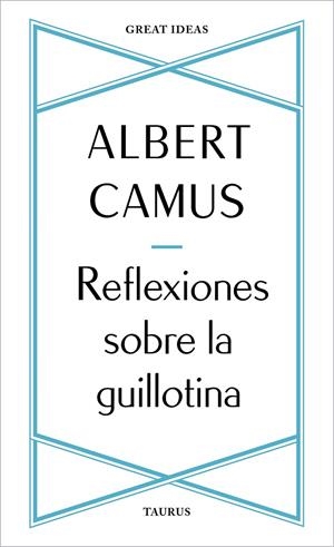 REFLEXIONES SOBRE LA GUILLOTINA | 9788430625901 | CAMUS, ALBERT | Galatea Llibres | Llibreria online de Reus, Tarragona | Comprar llibres en català i castellà online
