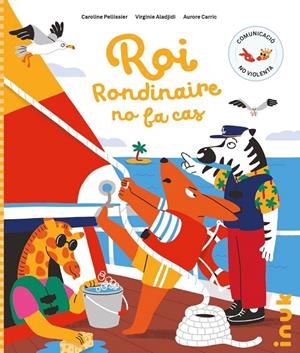 ROI RONDINAIRE NO FA CAS | 9788416774999 | PELLISSIER, CAROLINE/ALADJIDI, VIRGINIE | Galatea Llibres | Llibreria online de Reus, Tarragona | Comprar llibres en català i castellà online