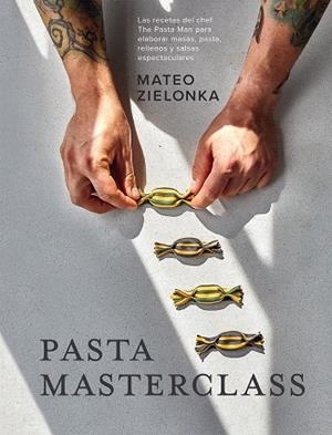 PASTA MASTERCLASS | 9788419043269 | ZIELONKA, MATEO | Galatea Llibres | Llibreria online de Reus, Tarragona | Comprar llibres en català i castellà online