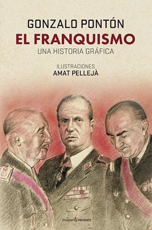 EL FRANQUISMO. UNA HISTORIA GRÁFICA | 9788412595444 | PONTÓN GÓMEZ, GONZALO / PELLEJÀ PEDROL, AMAT | Galatea Llibres | Llibreria online de Reus, Tarragona | Comprar llibres en català i castellà online