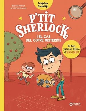 P'TIT SHERLOCK: EL CAS DEL COFRE MISTERIÓS | 9788448959807 | PRÉVOT, PASCAL | Galatea Llibres | Llibreria online de Reus, Tarragona | Comprar llibres en català i castellà online