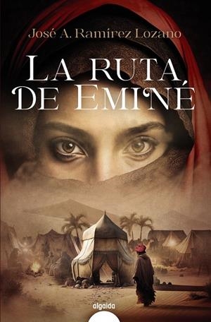LA RUTA DE EMINÉ | 9788491898511 | RAMÍREZ LOZANO, JOSÉ ANTONIO | Galatea Llibres | Llibreria online de Reus, Tarragona | Comprar llibres en català i castellà online