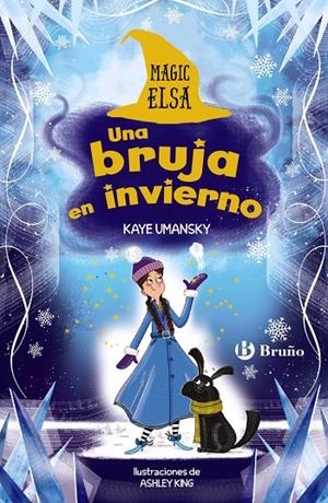 MAGIC ELSA: UNA BRUJA EN INVIERNO | 9788469669907 | UMANSKY, KAYE | Galatea Llibres | Llibreria online de Reus, Tarragona | Comprar llibres en català i castellà online
