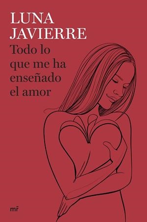 TODO LO QUE ME HA ENSEÑADO EL AMOR | 9788427051430 | JAVIERRE, LUNA | Galatea Llibres | Librería online de Reus, Tarragona | Comprar libros en catalán y castellano online