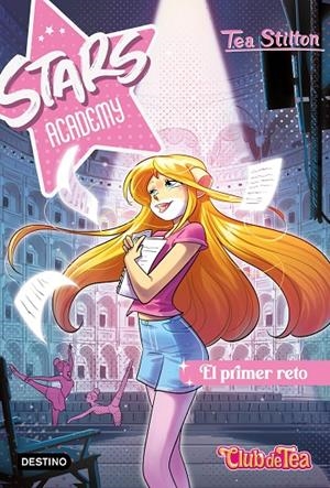 STARS ACADEMY 1. EL PRIMER RETO  TEA STILTON | 9788408267102 | Galatea Llibres | Librería online de Reus, Tarragona | Comprar libros en catalán y castellano online