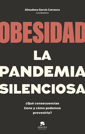 OBESIDAD, LA PANDEMIA SILENCIOSA | 9788413442662 | GARCÍA CARRASCO, ALMUDENA | Galatea Llibres | Llibreria online de Reus, Tarragona | Comprar llibres en català i castellà online