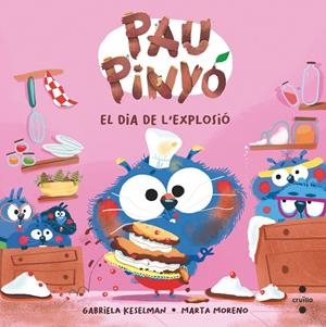 PAU PINYO. EL DIA DE L'EXPLOSIO | 9788466156455 | KESELMAN, GABRIELA | Galatea Llibres | Librería online de Reus, Tarragona | Comprar libros en catalán y castellano online