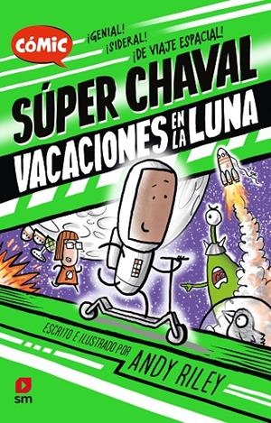 SUPER CHAVAL. VACACIONES EN LA LUNA | 9788411209823 | RILEY, ANDY | Galatea Llibres | Llibreria online de Reus, Tarragona | Comprar llibres en català i castellà online