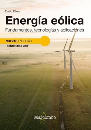 ENERGÍA EÓLICA. FUNDAMENTOS, TECNOLOGÍAS Y APLICACIONES | 9788426737151 | PÉREZ, DAVID | Galatea Llibres | Llibreria online de Reus, Tarragona | Comprar llibres en català i castellà online