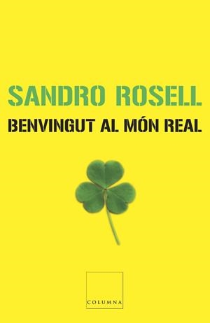 BENVINGUT AL MON REAL | 9788466407601 | ROSELL, SANDRO | Galatea Llibres | Llibreria online de Reus, Tarragona | Comprar llibres en català i castellà online