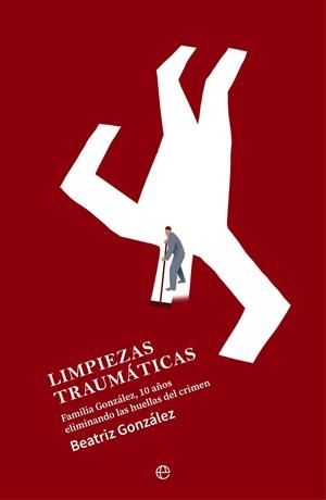 LIMPIEZAS TRAUMÁTICAS | 9788413846514 | GONZÁLEZ, BEATRIZ | Galatea Llibres | Llibreria online de Reus, Tarragona | Comprar llibres en català i castellà online