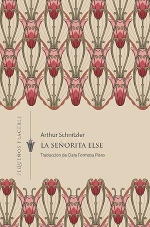 LA SEÑORITA ELSE | 9788412535389 | SCHNITZLER, ARTHUR | Galatea Llibres | Llibreria online de Reus, Tarragona | Comprar llibres en català i castellà online