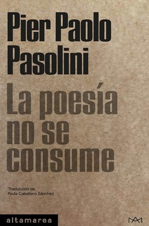 LA POESÍA NO SE CONSUME | 9788418481666 | PASOLINI, PIER PAOLO | Galatea Llibres | Llibreria online de Reus, Tarragona | Comprar llibres en català i castellà online