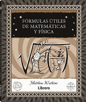 FORMULAS UTILES DE MATEMATICAS Y FISICA | 9788411540230 | WATKINS, MATTHEW | Galatea Llibres | Librería online de Reus, Tarragona | Comprar libros en catalán y castellano online