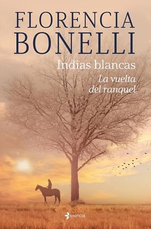 INDIAS BLANCAS. LA VUELTA DEL RANQUEL | 9788408276319 | BONELLI, FLORENCIA | Galatea Llibres | Llibreria online de Reus, Tarragona | Comprar llibres en català i castellà online