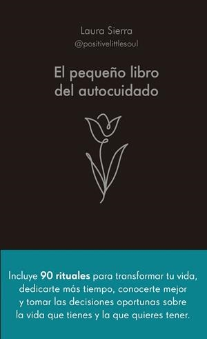 EL PEQUEÑO LIBRO DEL AUTOCUIDADO | 9788413442686 | SIERRA, LAURA | Galatea Llibres | Librería online de Reus, Tarragona | Comprar libros en catalán y castellano online