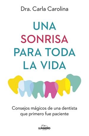 UNA SONRISA PARA TODA LA VIDA | 9788419466914 | CAROLINA, CARLA | Galatea Llibres | Llibreria online de Reus, Tarragona | Comprar llibres en català i castellà online