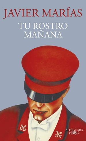 TU ROSTRO MAÑANA | 9788420477640 | MARÍAS, JAVIER | Galatea Llibres | Llibreria online de Reus, Tarragona | Comprar llibres en català i castellà online