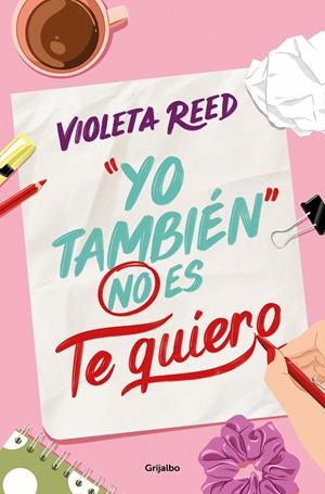 YO TAMBIÉN NO ES TE QUIERO | 9788425365737 | REED, VIOLETA | Galatea Llibres | Llibreria online de Reus, Tarragona | Comprar llibres en català i castellà online
