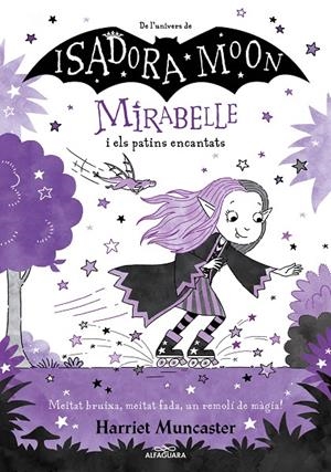 LA MIRABELLE I ELS PATINS ENCANTATS. ISADORA MOON | 9788419507082 | MUNCASTER, HARRIET | Galatea Llibres | Llibreria online de Reus, Tarragona | Comprar llibres en català i castellà online