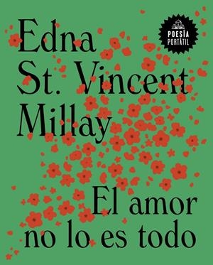 EL AMOR NO LO ES TODO | 9788439738565 | ST. VINCENT MILLAY, EDNA | Galatea Llibres | Librería online de Reus, Tarragona | Comprar libros en catalán y castellano online