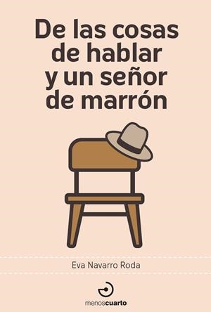 DE LAS COSAS DE HABLAR Y UN SEÑOR DE MARRÓN | 9788419964014 | NAVARRO RODA, EVA | Galatea Llibres | Librería online de Reus, Tarragona | Comprar libros en catalán y castellano online
