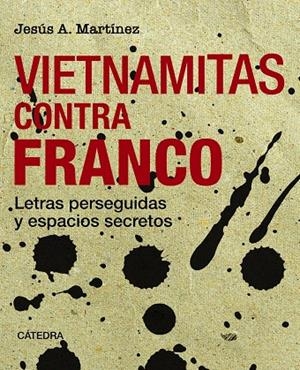 VIETNAMITAS CONTRA FRANCO | 9788437646404 | MARTÍNEZ, JESÚS A. | Galatea Llibres | Llibreria online de Reus, Tarragona | Comprar llibres en català i castellà online