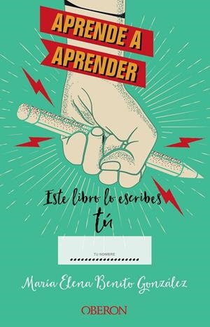 APRENDE A APRENDER: ESTE LIBRO LO ESCRIBES TÚ | 9788441548497 | BENITO GONZÁLEZ, MARÍA ELENA | Galatea Llibres | Llibreria online de Reus, Tarragona | Comprar llibres en català i castellà online