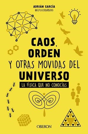 CAOS, ORDEN Y OTRAS MOVIDAS DEL UNIVERSO | 9788441548428 | GARCÍA,  ADRIÁN (@ELFÍSICOBARBUDO) | Galatea Llibres | Llibreria online de Reus, Tarragona | Comprar llibres en català i castellà online