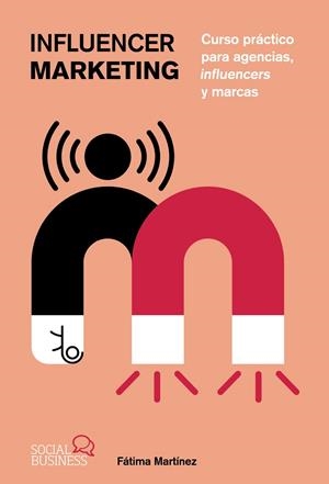 INFLUENCER MARKETING | 9788441548459 | MARTÍNEZ, FÁTIMA | Galatea Llibres | Librería online de Reus, Tarragona | Comprar libros en catalán y castellano online