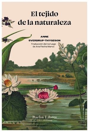 EL TEJIDO DE LA NATURALEZA | 9788412576399 | SVERDRUP-THYGESON, ANNE | Galatea Llibres | Llibreria online de Reus, Tarragona | Comprar llibres en català i castellà online