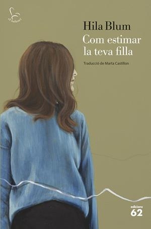 COM ESTIMAR LA TEVA FILLA | 9788429781298 | BLUM, HILA | Galatea Llibres | Llibreria online de Reus, Tarragona | Comprar llibres en català i castellà online