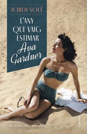 L'ANY QUE VAIG ESTIMAR AVA GARDNER | 9788466430876 | SOLÉ, JORDI | Galatea Llibres | Llibreria online de Reus, Tarragona | Comprar llibres en català i castellà online