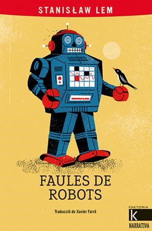 FAULES DE ROBOTS | 9788418558719 | LEM, STANISLAW | Galatea Llibres | Llibreria online de Reus, Tarragona | Comprar llibres en català i castellà online