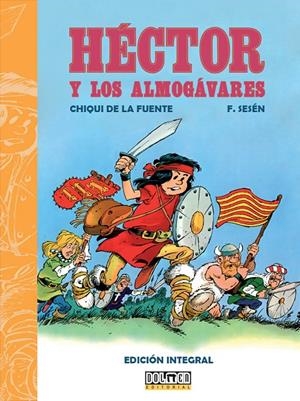 HÉCTOR Y LOS ALMOGÁVARES | 9788419740809 | DE LA FUENTE, CHIQUI | Galatea Llibres | Librería online de Reus, Tarragona | Comprar libros en catalán y castellano online