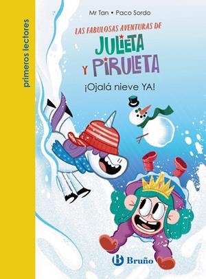 JULIETA Y PIRULETA, 4. ¡OJALÁ NIEVE YA! | 9788469640739 | MR TAN | Galatea Llibres | Llibreria online de Reus, Tarragona | Comprar llibres en català i castellà online