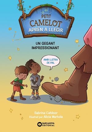 PETIT CAMELOT: UN GEGANT IMPRESSIONANT | 9788448955618 | CATDOOR, SABRINA | Galatea Llibres | Llibreria online de Reus, Tarragona | Comprar llibres en català i castellà online