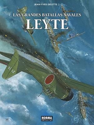 LAS GRANDES BATALLAS NAVALES 16. LEYTE | 9788467964707 | DELITTE, JEAN-YVES/PRATT Y WAZEM | Galatea Llibres | Llibreria online de Reus, Tarragona | Comprar llibres en català i castellà online