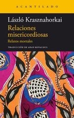 RELACIONES MISERICORDIOSAS | 9788419036773 | KRASZNAHORKAI. LÁSZLÓ | Galatea Llibres | Llibreria online de Reus, Tarragona | Comprar llibres en català i castellà online