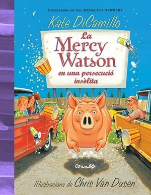 LA MERCY WATSON EN UNA PERSECUCIÓ INSÒLITA | 9788484706595 | DICAMILLO, KATE | Galatea Llibres | Librería online de Reus, Tarragona | Comprar libros en catalán y castellano online