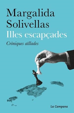 ILLES ESCAPÇADES | 9788419245472 | SOLIVELLAS, MARGALIDA | Galatea Llibres | Llibreria online de Reus, Tarragona | Comprar llibres en català i castellà online
