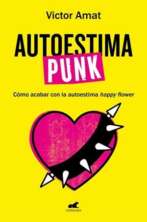 AUTOESTIMA PUNK | 9788419248718 | AMAT, VICTOR | Galatea Llibres | Llibreria online de Reus, Tarragona | Comprar llibres en català i castellà online