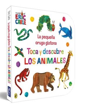 LA PEQUEÑA ORUGA GLOTONA. TOCA Y DESCUBRE LOS ANIMALES (COLECCIÓN ERIC CARLE) | 9788448864934 | CARLE, ERIC | Galatea Llibres | Librería online de Reus, Tarragona | Comprar libros en catalán y castellano online