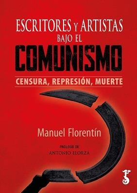 ESCRITORES Y ARTISTAS BAJO EL COMUNISMO | 9788419018335 | FLORENTÍN, MANUEL | Galatea Llibres | Llibreria online de Reus, Tarragona | Comprar llibres en català i castellà online