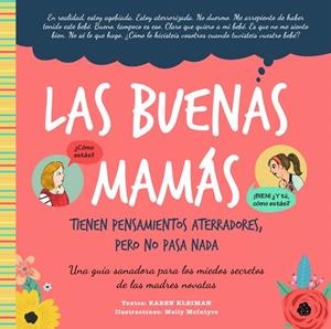 LAS BUENAS MAMÁ TIENEN PENSAMIENTOS ATERRADORES, PERO NO PASA NADA | 9788418956218 | KLEIMAN, KAREN | Galatea Llibres | Librería online de Reus, Tarragona | Comprar libros en catalán y castellano online