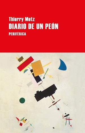 DIARIO DE UN PEÓN | 9788418838866 | METZ, THIERRY | Galatea Llibres | Librería online de Reus, Tarragona | Comprar libros en catalán y castellano online
