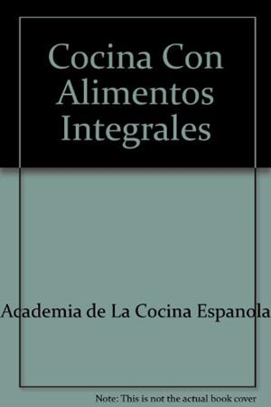 COCINA CON ALIMENTOS INTEGRALES | 9788489770997 | Galatea Llibres | Llibreria online de Reus, Tarragona | Comprar llibres en català i castellà online